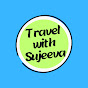 Travel with Sujeeva