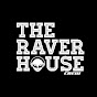THE RAVER HOUSE  TV