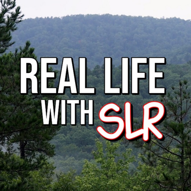 Real Life with SLR
