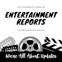 Entertainment Reports