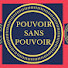 bCFSo97hj3w-channel-avatar-POUVOIR SANS POUVOIR TV