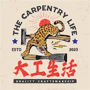 The Carpentry Life