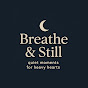 Breathe & Still logo