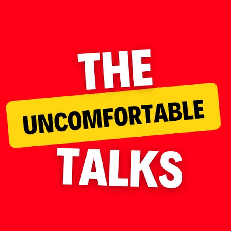 The Uncomfortable  Talks