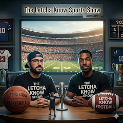 LETCHA KNOW SPORTS SHOW 