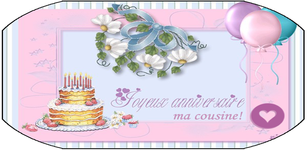 Joyeux Anniversaire Cousine Apk For Android Babel Mix Apps