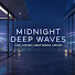 yirK_AQGovg-channel-avatar-Midnight Deep Waves