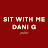 Sit with me, Dani G 