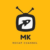 MK Recap Channel