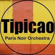 Tipicao - le Paris-Noir-Orchestra