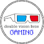 Double Vision Bros Gaming