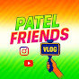 Hire PATEL FRIENDS_VLOG — History & Culture YouTube creator for sponsorships