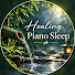 Ft1jKXS6DvU-channel-avatar-Healing Piano Sleep