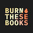 1oh3tmsoG3E-channel-avatar-Burn These Books