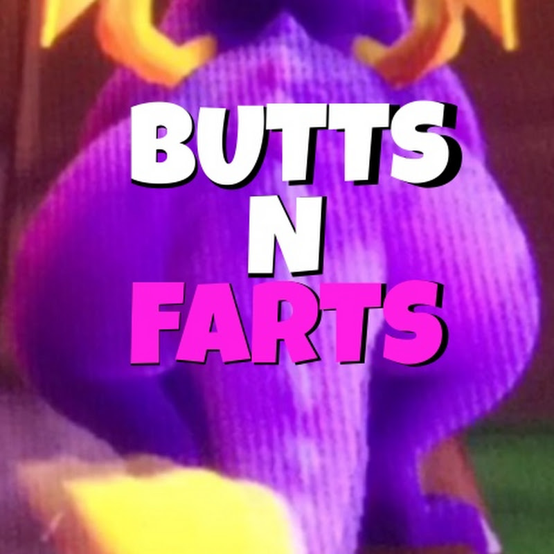 Butts N Farts