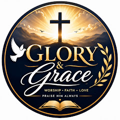 Glory & Grace