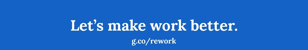 re:Work with Google Awatar kanału YouTube