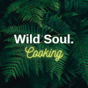 Wild Soul. Cooking