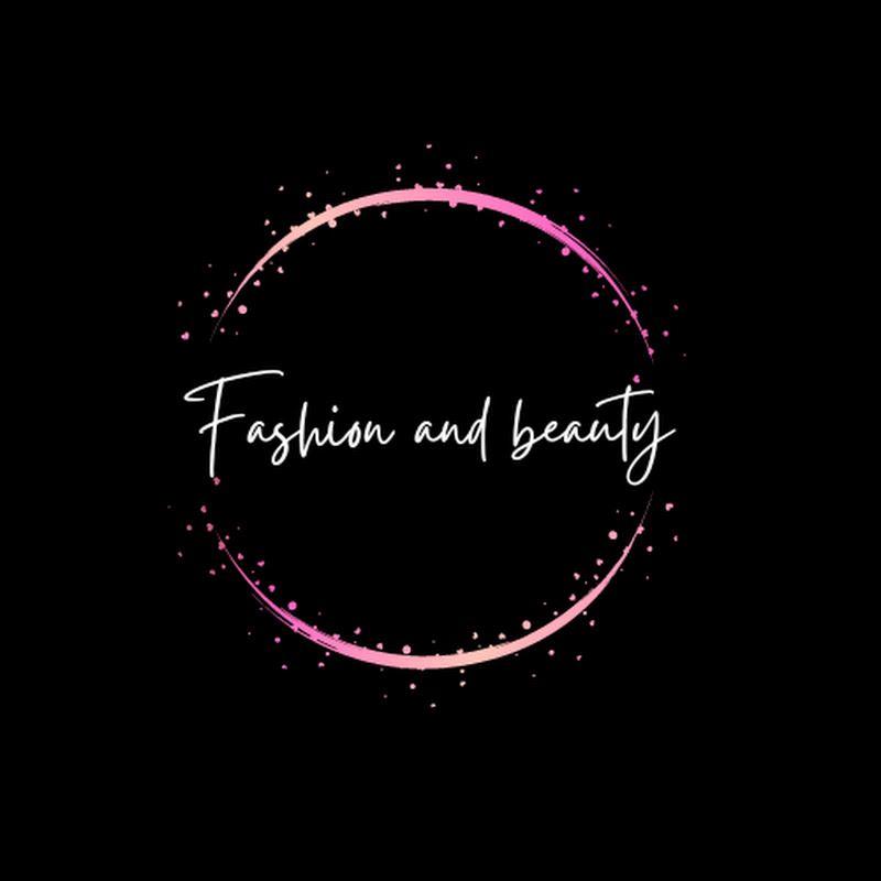 fashion and beauty