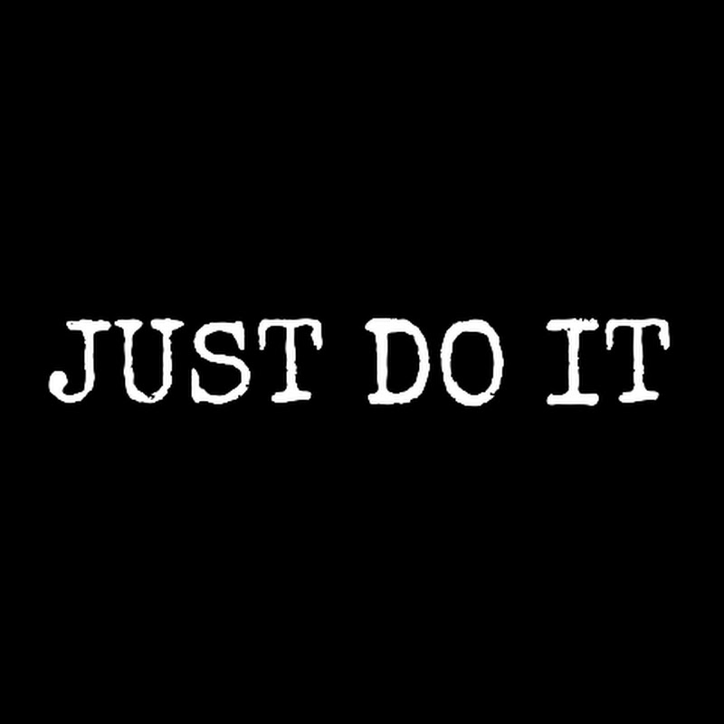 JUST DO IT
