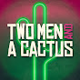 Two Men And A Cactus Podcast logo