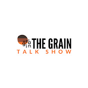 The Grain Talk Show