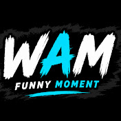 WAM - Funny Moments