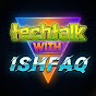 TechTalk with Ishfaq