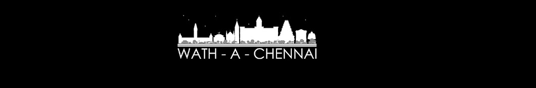 Wath-A-Chennai YouTube channel avatar
