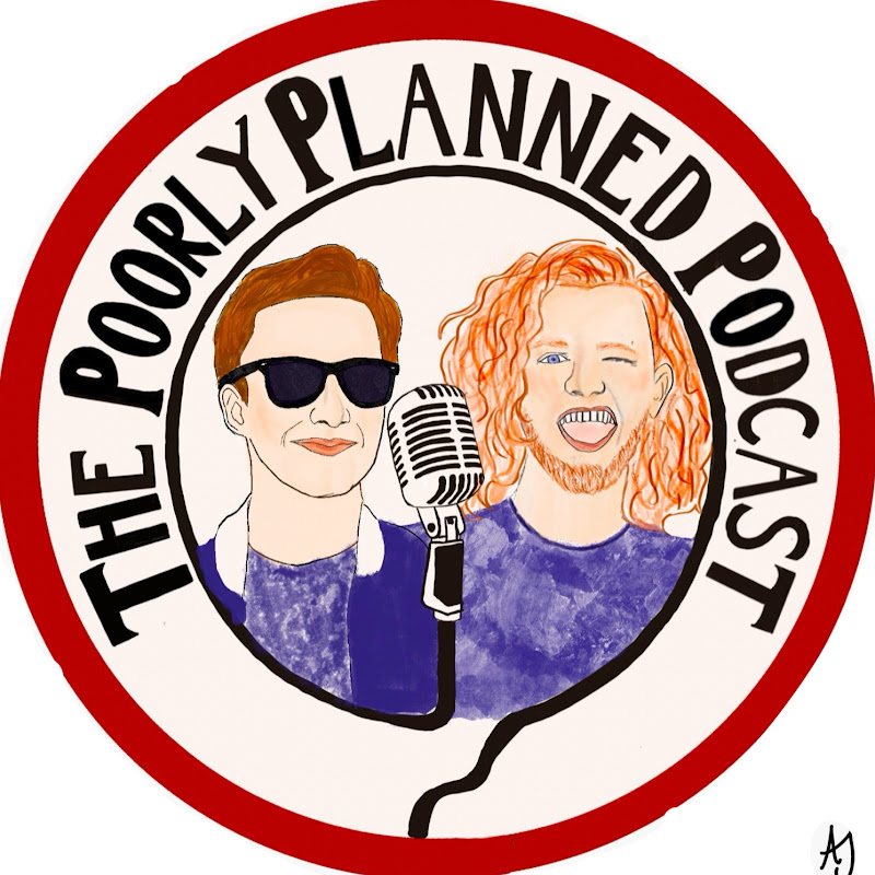 The Poorly Planned Podcast