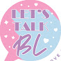 Let's Talk BL