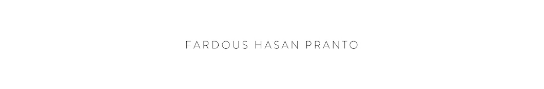Fardous Hasan Pranto Avatar de chaîne YouTube