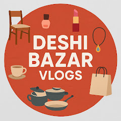 Deshi Bazar Vlogs