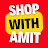 Shop with Amit