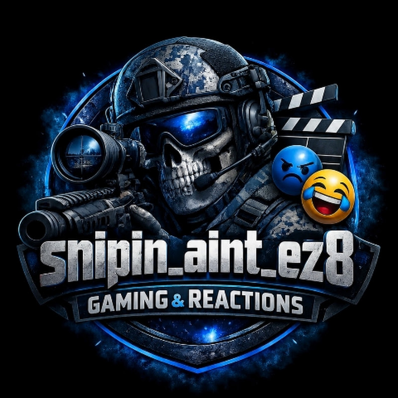 SNIPIN_AINT_EZ8 GAMING AND REACTIONS