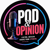 Pod & Opinion