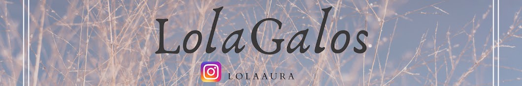 Lola Galos ইউটিউব চ্যানেল অ্যাভাটার