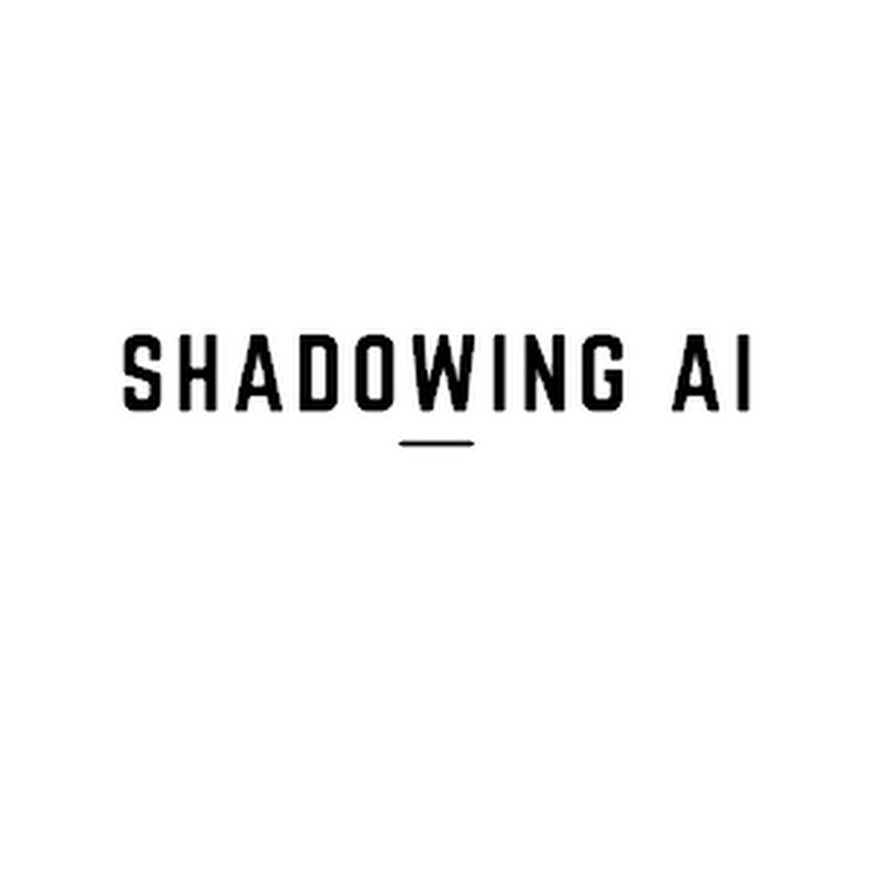 Shadowing AI