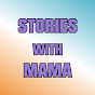 Stories with Mama - @storieswithmama5326 YouTube Profile Photo