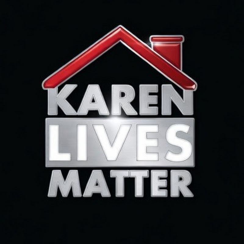 KAREN LIVES MATTER