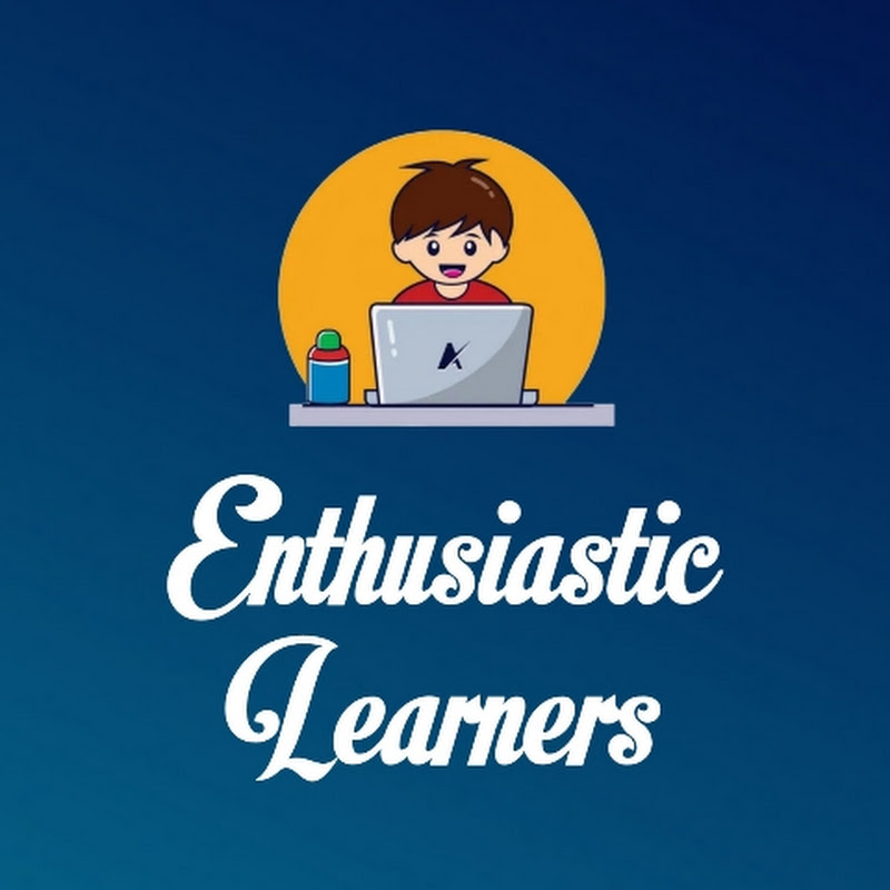 Enthusiastic Learners
