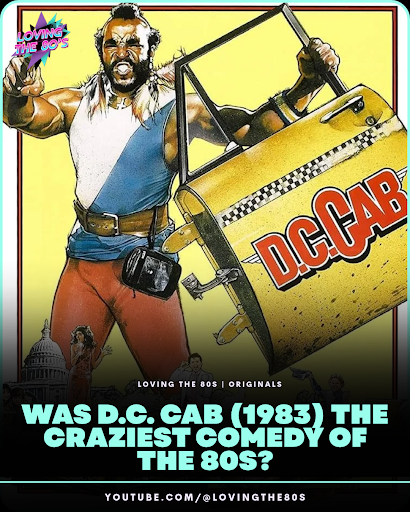 Was D.C. Cab one of the craziest comedies of the 80s? 🚕🤔 Mr. T