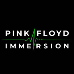 Pink Floyd Immersion 
