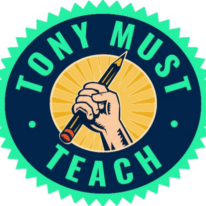 Tony Must Teach