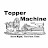 Topper Machine LLC
