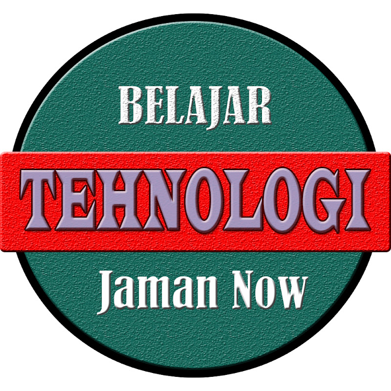 Belajar Tehnologi Jaman Now