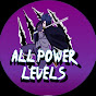 All Power Levels