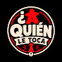 A Quién le Toca?