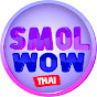SMOL WOW Thai