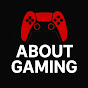 ABOUT GAMING | عن الألعاب 